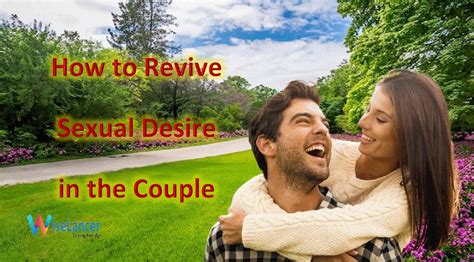 How to Revive Sexual Desire in the Couple - WiseLancer