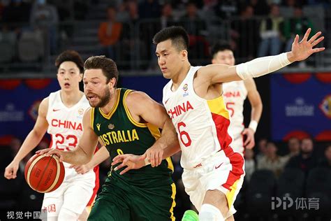 中国男篮世预赛2022中国男篮vs澳大利亚男篮比赛结果7月3日-视频回放-最初体育网