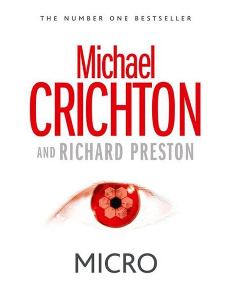 Micro: A Novel: Michael Crichton, Richard Preston: 9780060873172 ...