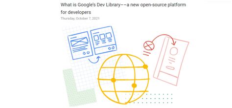 谷歌推出开源平台 Dev Library ，展示 Google 技术相关的开源项目-Linuxeden开源社区