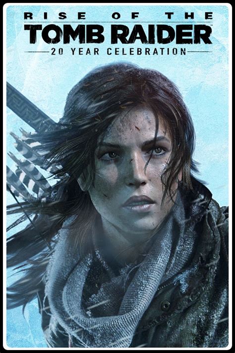 Rise of the Tomb Raider: 20 Year Celebration for Xbox One (2016) - MobyGames