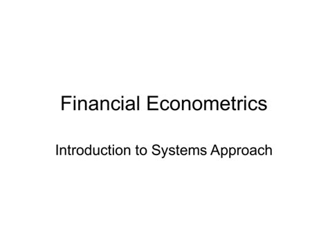 PPT - FINANCIAL ECONOMETRICS PowerPoint Presentation, free download ...