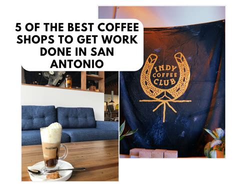 5 of the Best Coffee Shops to Get Work Done in San Antonio — ellaequeue