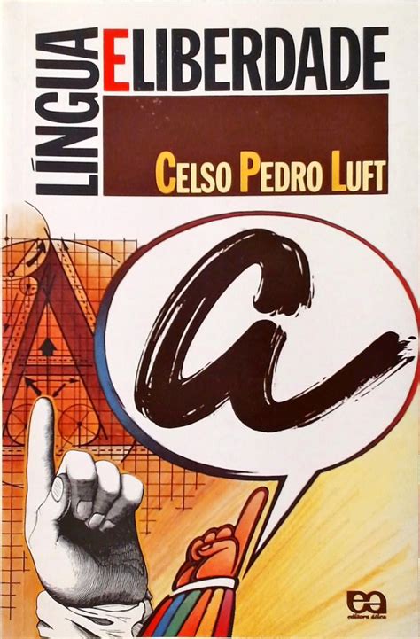 Língua E Liberdade - Celso Pedro Luft - Traça Livraria e Sebo