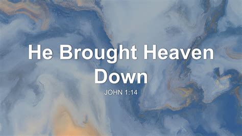 Heaven Come Down – Sunrise Christian Reformed Church