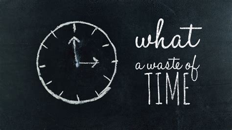 What a Waste of Time - Lifeonaire