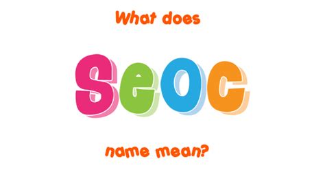 Seoc name - Meaning of Seoc
