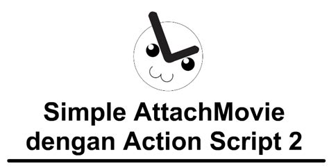 Simple AttachMovie dengan Action Script 2 Flash - Lumpia Studio