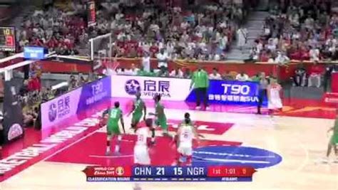 《男篮经典重温》【回放】世界杯M组：中国vs尼日利亚第1节