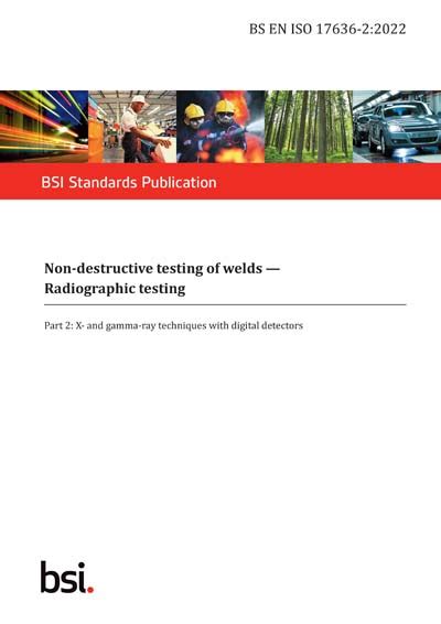 BS EN ISO 17636-2:2022 - Non-destructive testing of welds. Radiographic ...
