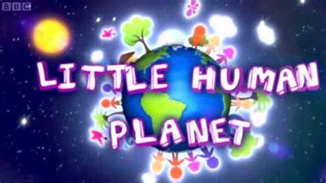 BBC儿童纪录片《Little Human Planet 小小人类星球》， 让孩子感受不一样的世界！ - 知乎