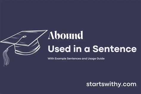 ABOUND in a Sentence Examples: 21 Ways to Use Abound