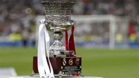 西班牙超级杯是什么比赛-西班牙超级杯奖杯叫什么-最初体育网